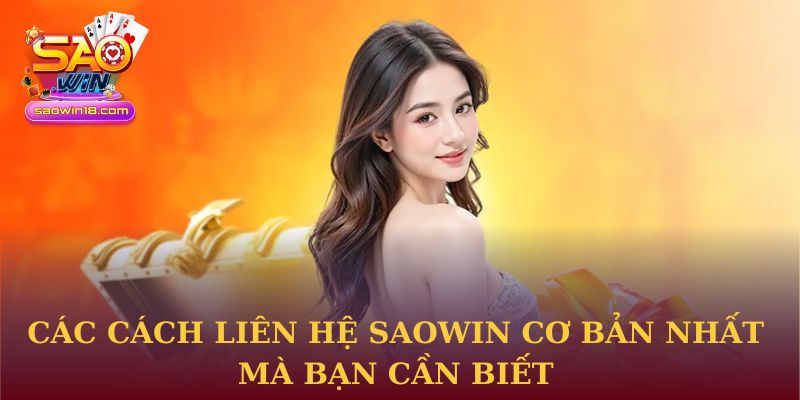 Các cách liên hệ Saowin cơ bản nhất mà bạn cần biết