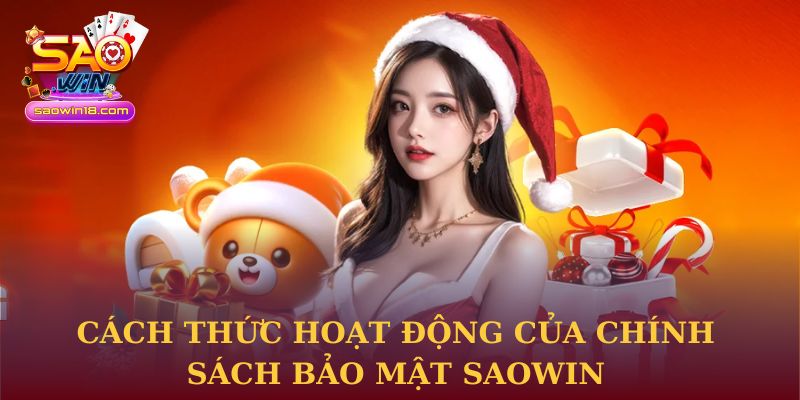 Cách thức hoạt động của chính sách bảo mật Saowin