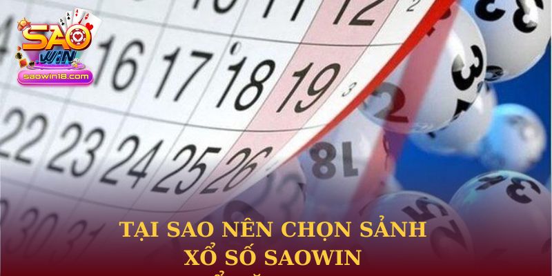 Tại sao nên chọn sảnh Xổ số Saowin để đặt cược