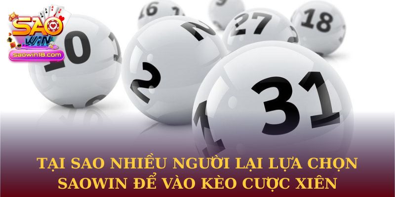 Tại sao nhiều người lại lựa chọn Saowin để vào kèo cược xiên