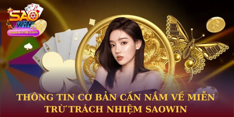 Thông tin cơ bản cần nắm về miễn trừ trách nhiệm Saowin 