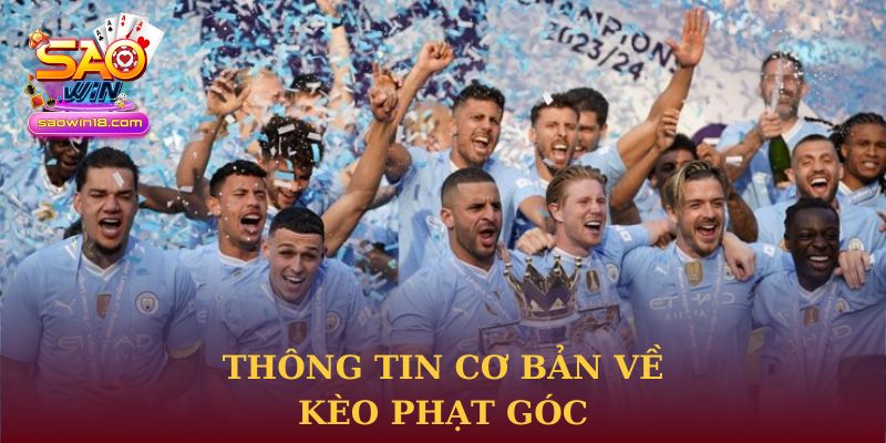 Thông tin cơ bản về kèo phạt góc tại Saowin