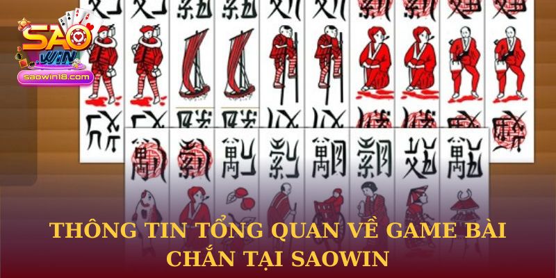 Thông tin tổng quan về game Bài Chắn tại Saowin